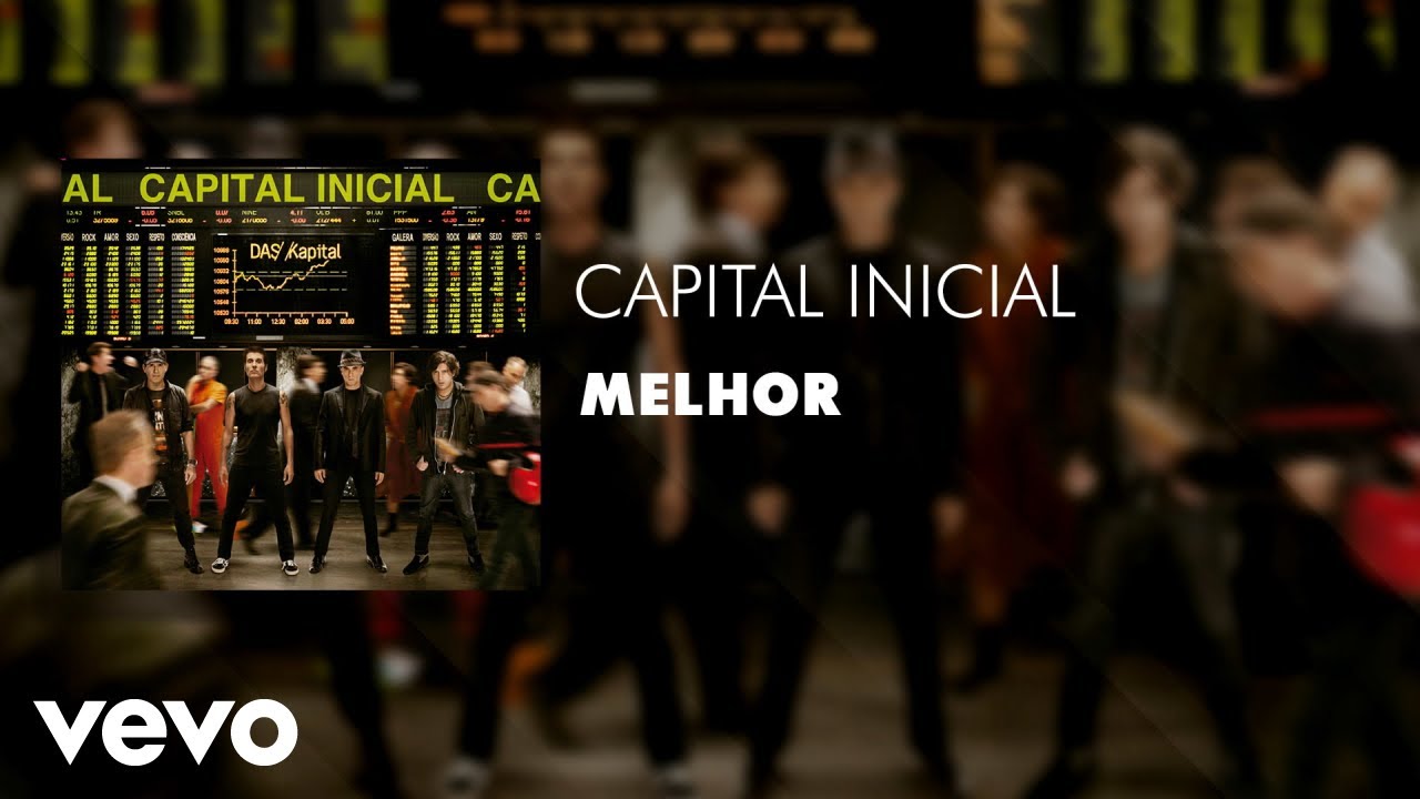 Capital Inicial - Melhor (&Aacute;udio Oficial)