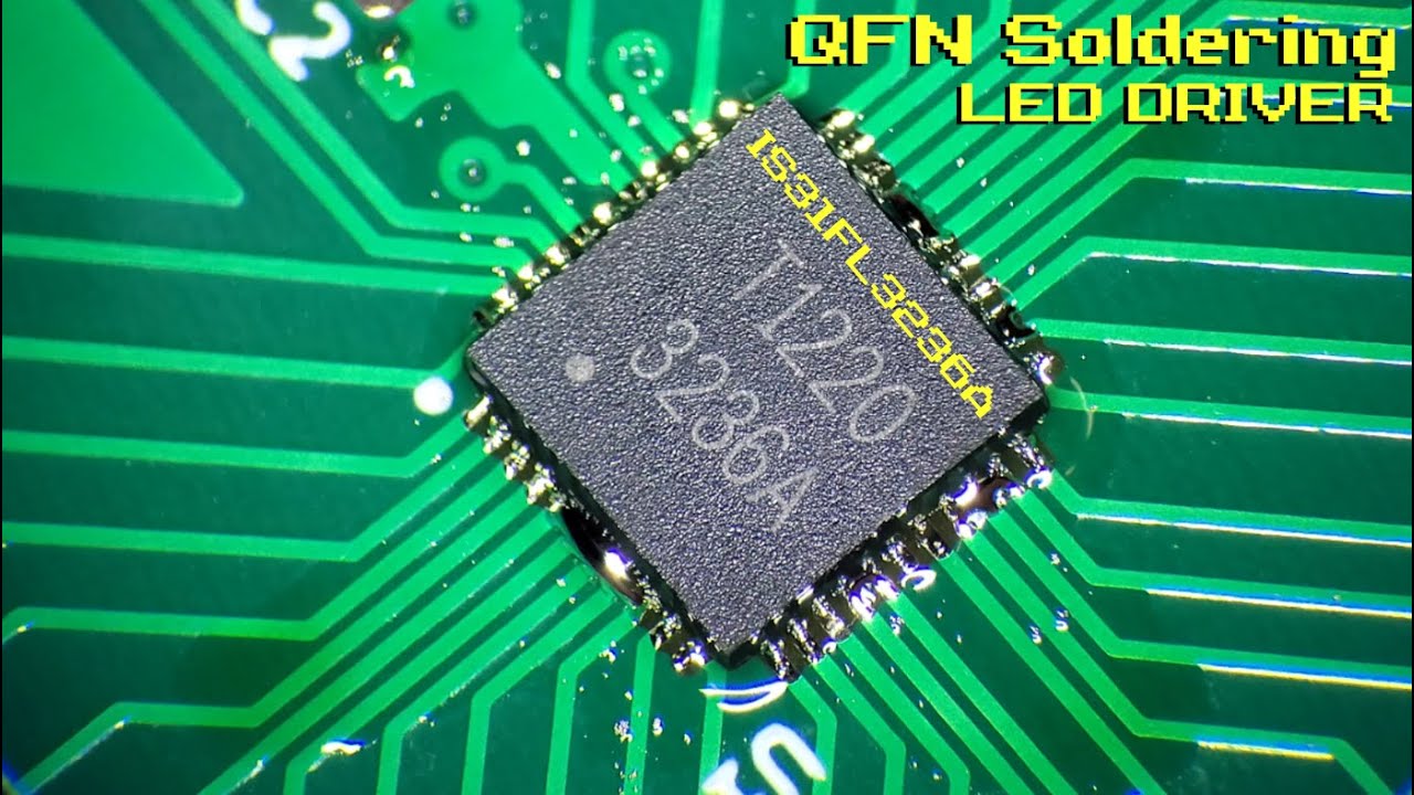 Soldering a QFN LED Driver - IS31FL3236A Development Board Project
