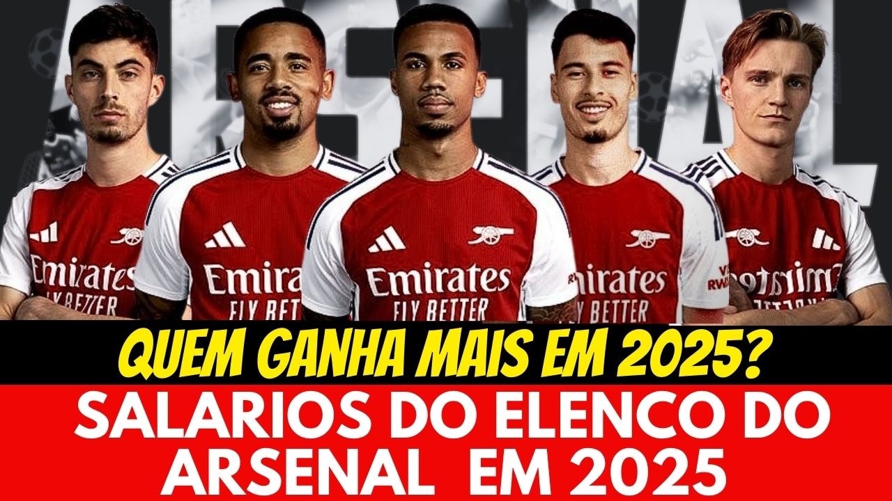 SALÁRIOS DOS JOGADORES DO ARSENAL EM 2025 ATUALIZADOS! Kai Havertz, Gabriel Jesus, Declan Rice, Ødeg