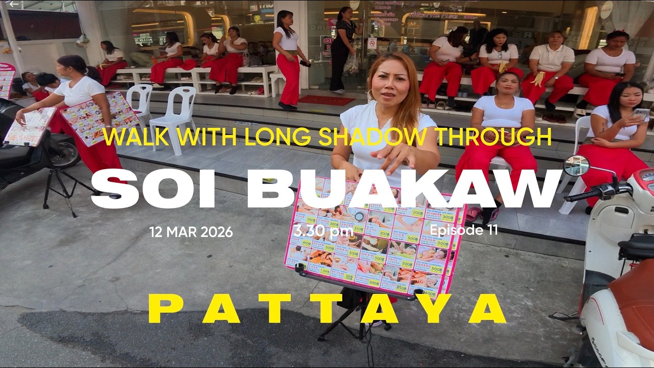 Pattaya - Soi Buakaw At 3.30 pm - Walk With Long Shadow - Episode 11