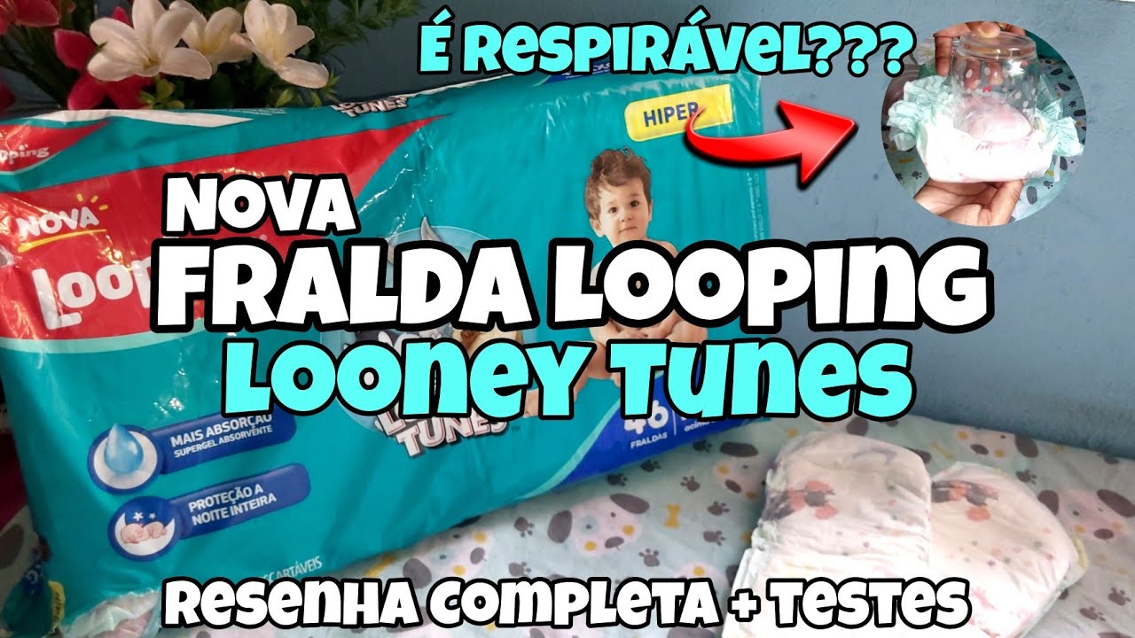 NOVA FRALDA LOOPING LOONEY TUNES 🥰 RESENHA COMPLETA COM TESTES NOTURNO - DIURNO E DE RESPIRAÇÃO ☺️