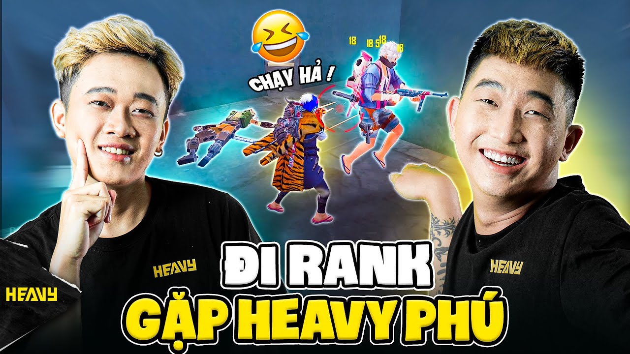 Đi Rank Đ&ecirc;m Gặp Heavy Ph&uacute; Đại V&agrave; C&aacute;i Kết | HEAVY 3K