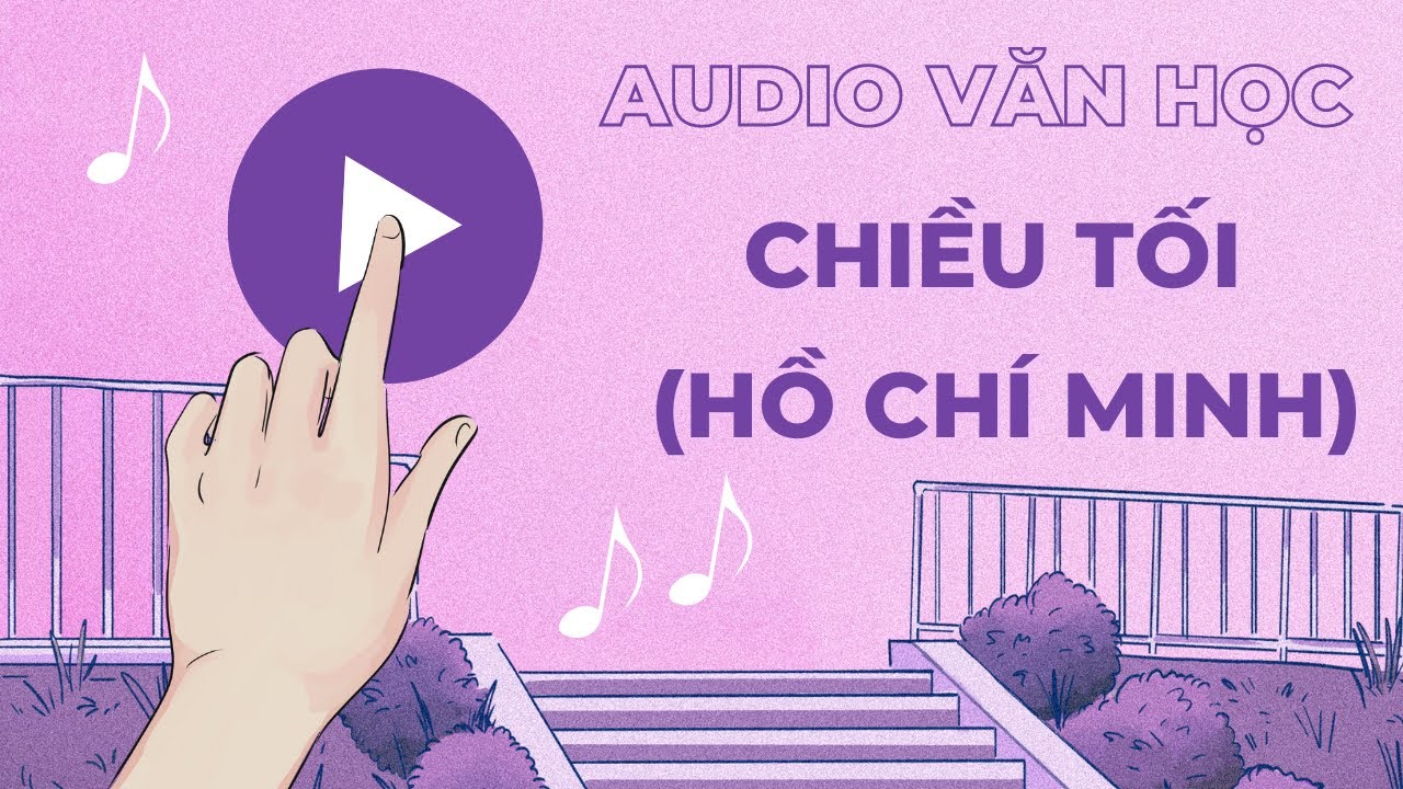 [Audio Văn Học] Chiều Tối – Hồ Chí Minh