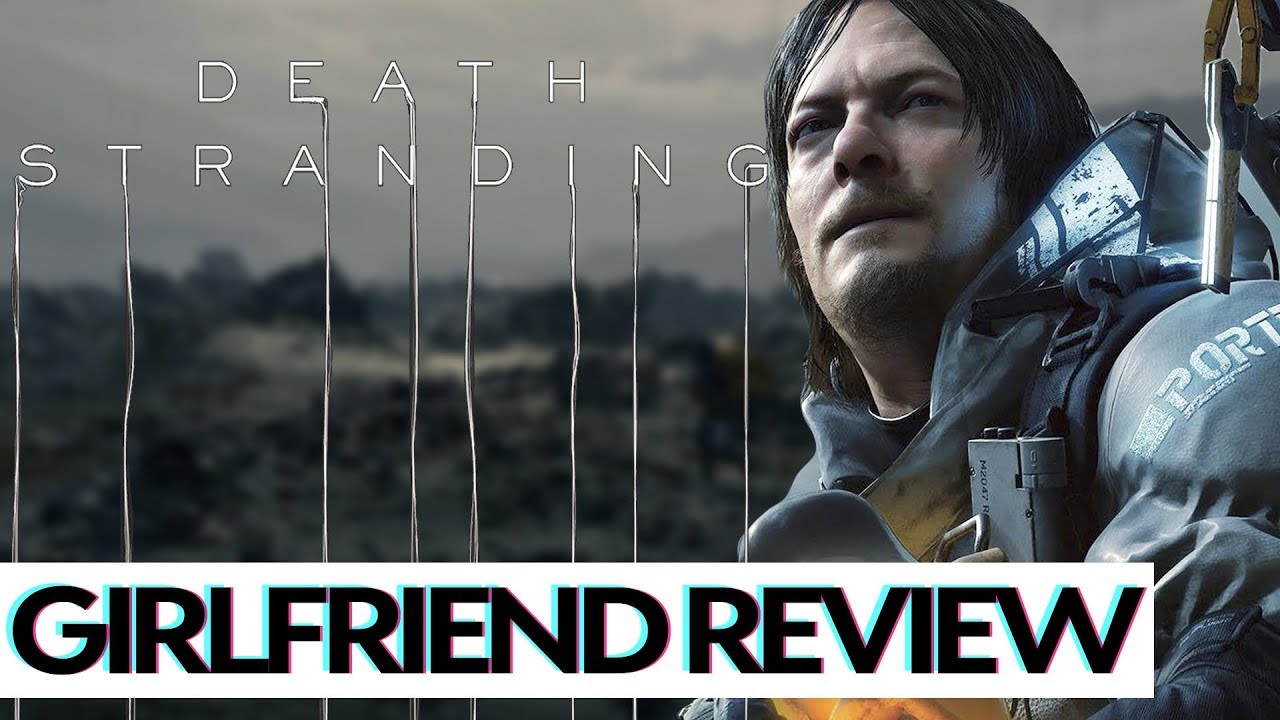 Death Stranding | Girlfriend Reviews