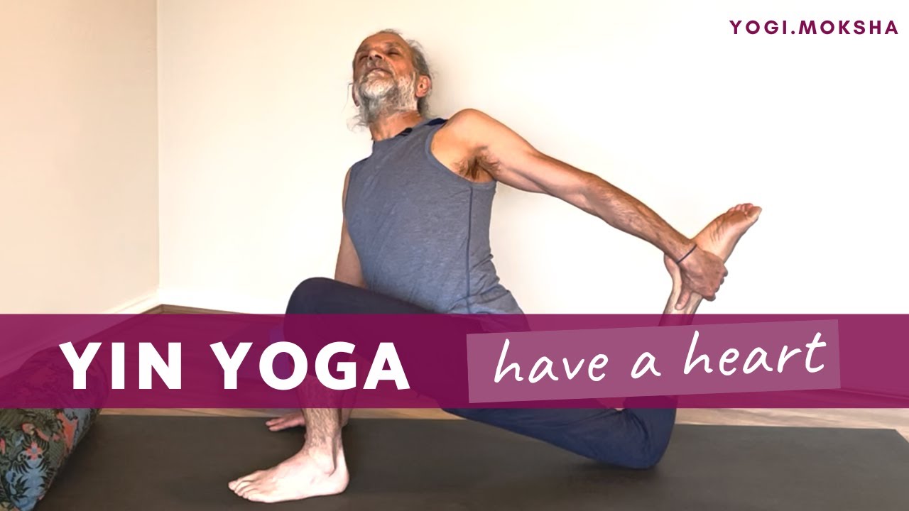Yin Yoga | Have a Heart - Love, Compassion, Kindness (90 mins)