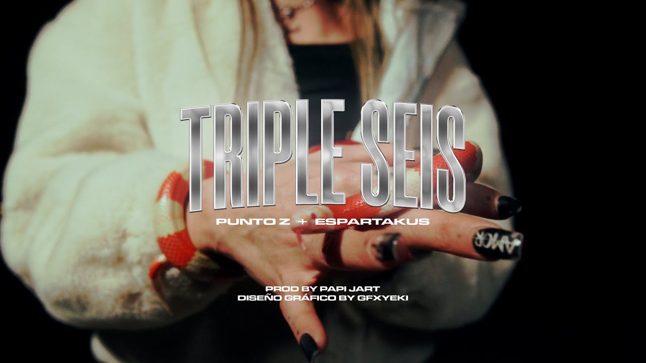 PuntoZ x Espartakus • Triple Seis (VIDEO OFICIAL)
