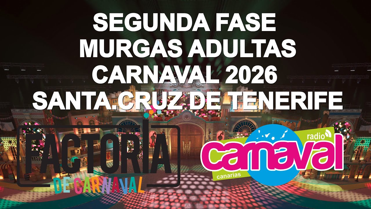 Segunda Fase de Murgas Adultas del Carnaval 2026 de S/C de Tenerife