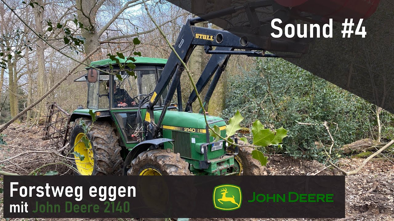 Sound #4 | Forstweg Eggen mit John Deere 2140