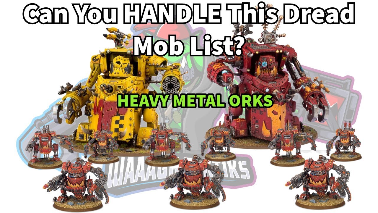 Dread Mob Powerhouse: Morkanaut & Gorkanaut Unleashed | Orks Warhammer 40k Meta List Breakdown