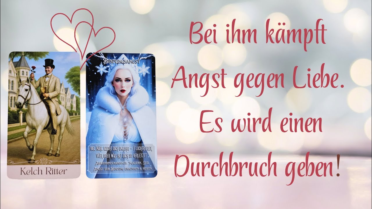 💞 Bei ihm kämpft ANGST gegen LIEBE. Es wird einen Durchbruch geben!