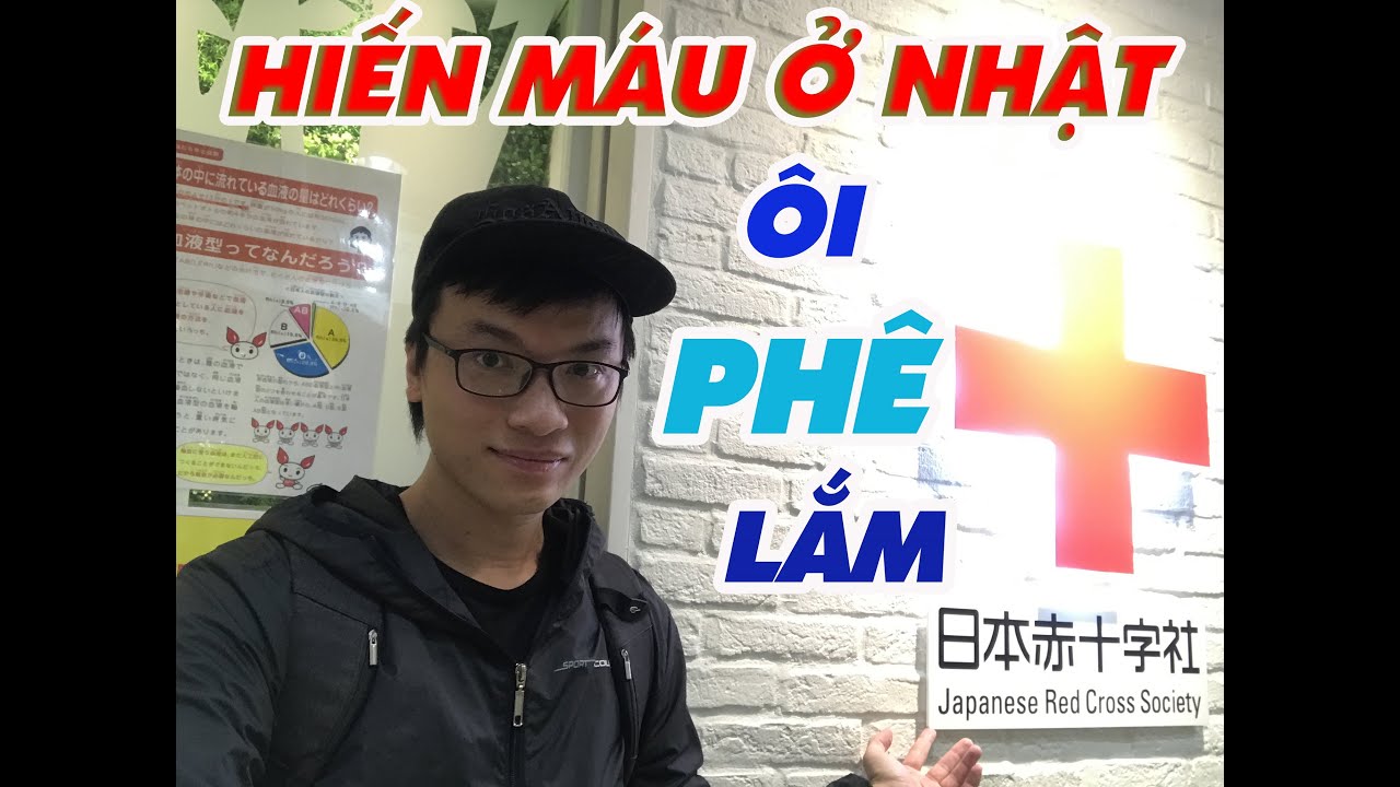 #7 Hiến máu ở Nhật - ôi cảm giác bao PHÊ!!!