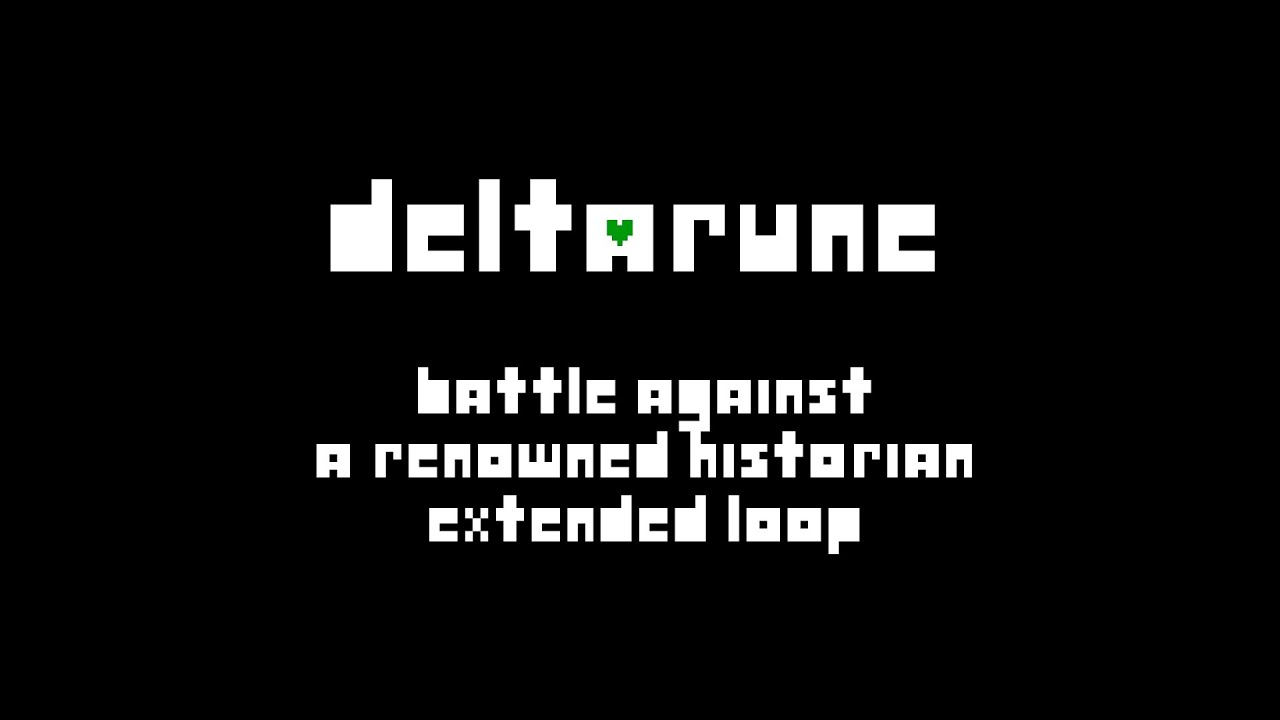 Battle Against a Renowned Historian - Deltarune Fan Track Music Extended