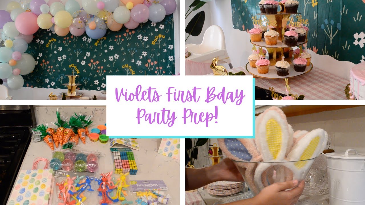 PARTY PREP VIDEO! Violets first birthday | Some Bunny is ONE theme |