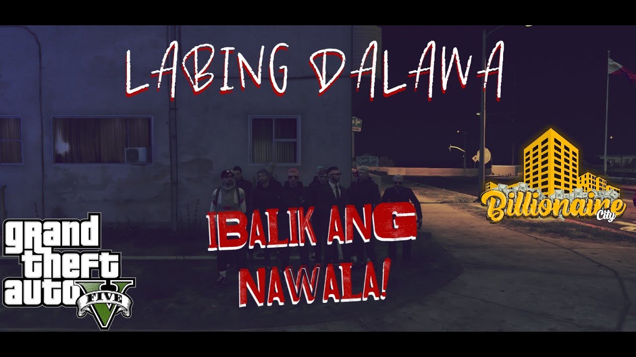 LABING DALAWA! WALANG KKONTRA!  | GTA V RP | THE BILLIONAIRE CITY