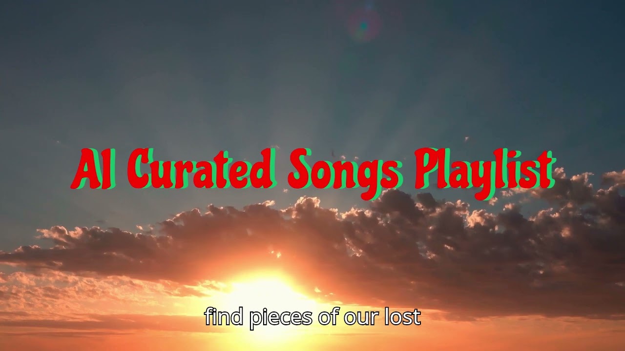 AI Curated Songs Playlist    No Copyright