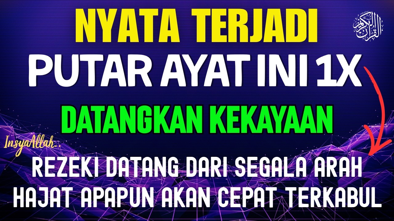 بِسْمِ اللّٰهِ الرَّحْمٰنِ الرَّحِيْمِ Bacaan Dahsyat! Sekali Diputar Bisa Datangkan Rezeki Melimpah