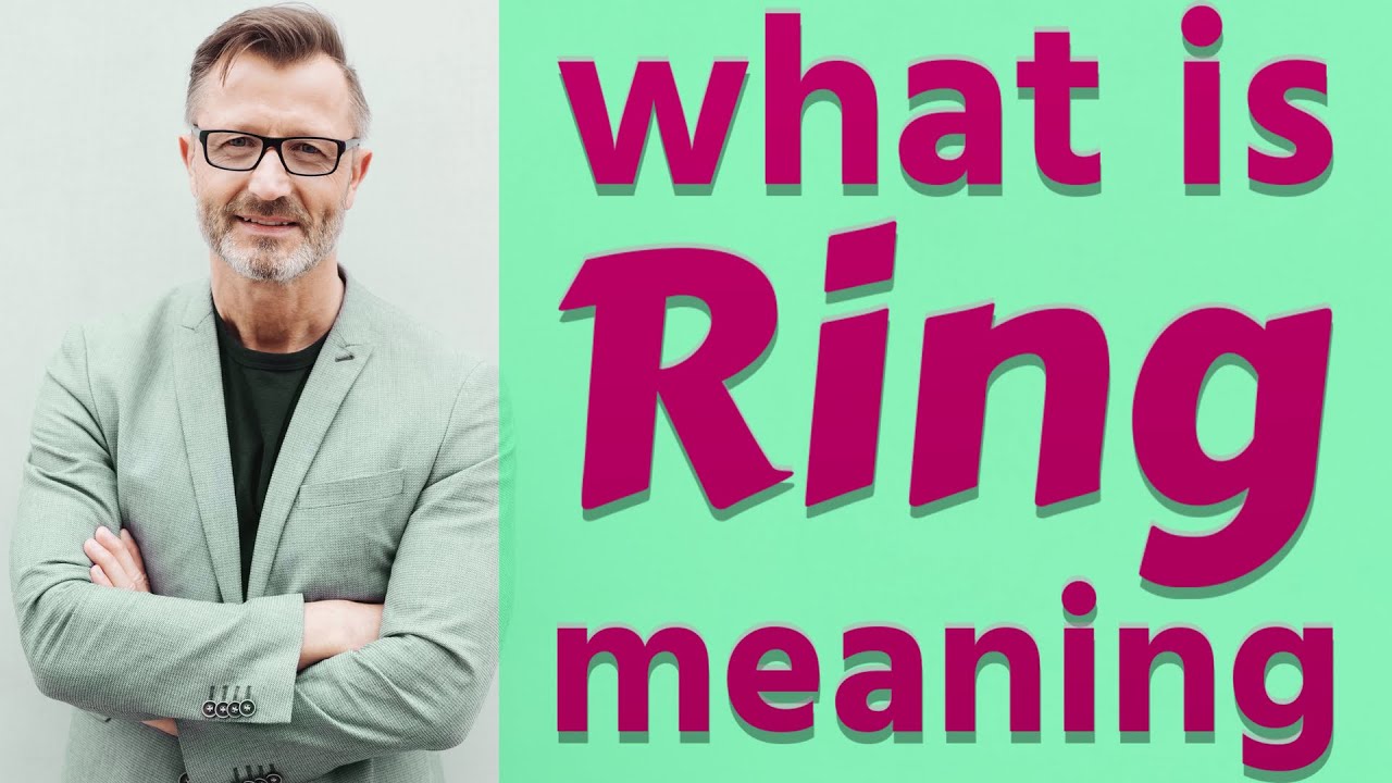 Ring | Meaning of ring