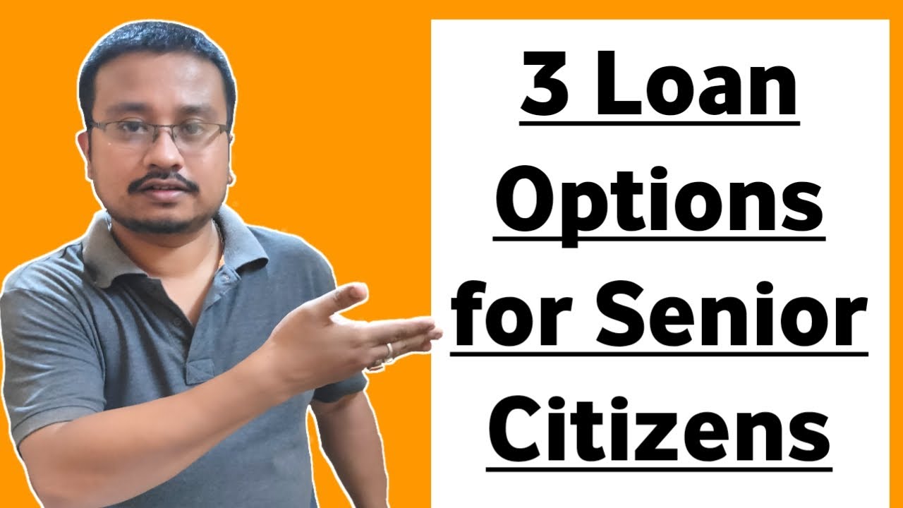 Senior Citizen Loan Schemes | Loan Schemes for Senior Citizens | Senior Citizen Penaion Loan