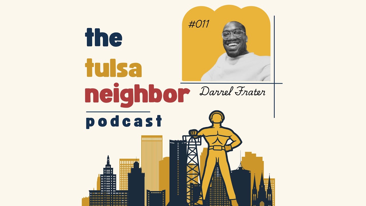 Episode 011 (Darrel Frater, Tulsa Dream Center)