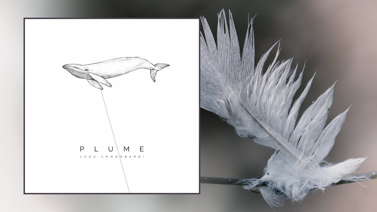 Luca Longobardi &mdash; Plume [Full EP]