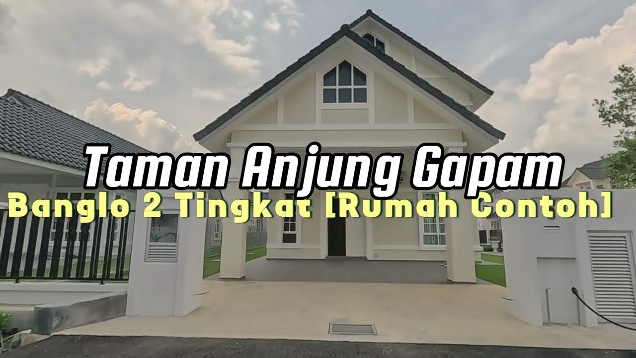 Fasa Terbaru 2024 Taman Anjung Gapam Melaka. Banglo 2 Tingkat (Rumah Contoh)