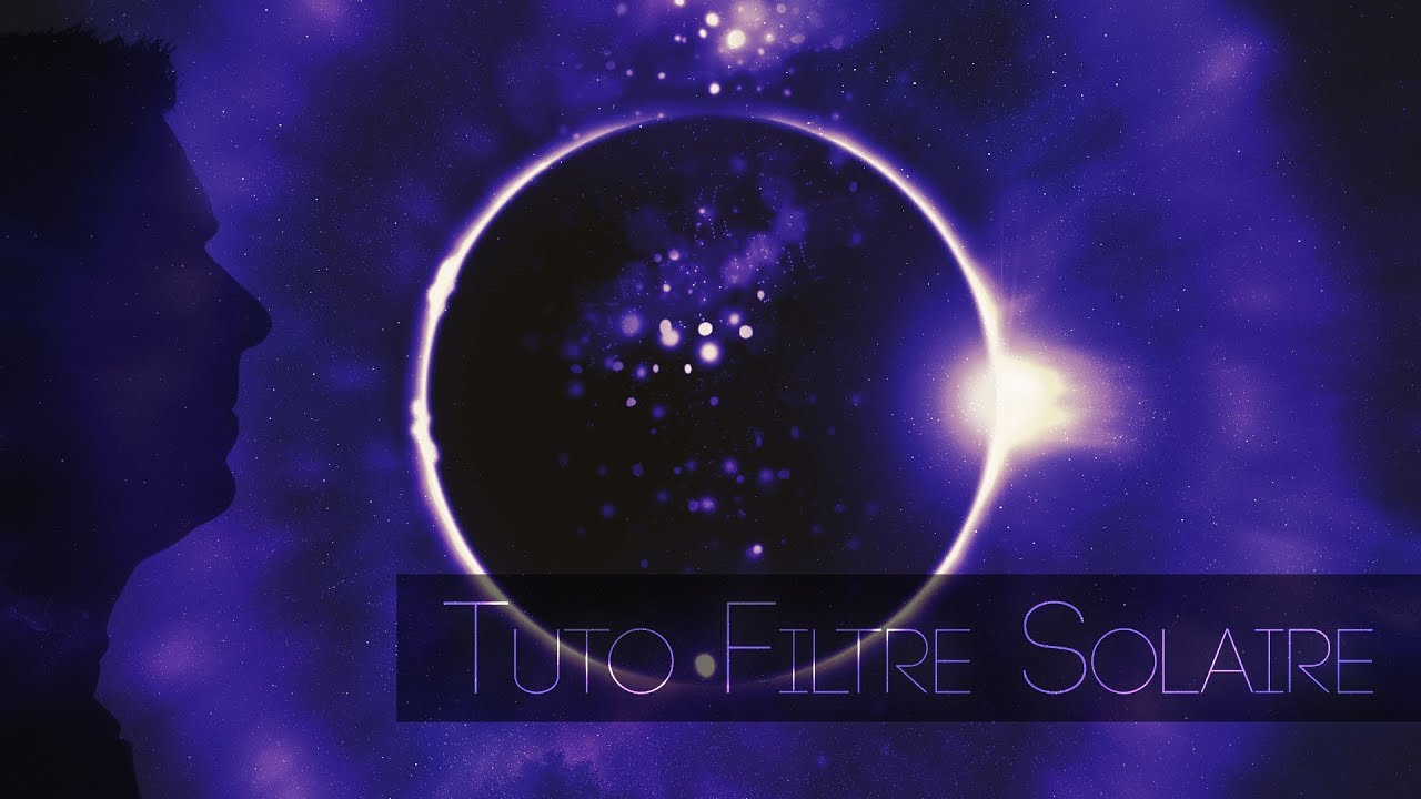 Tuto - Fabriquer un filtre solaire pas cher - Eclipse soleil 21 aout