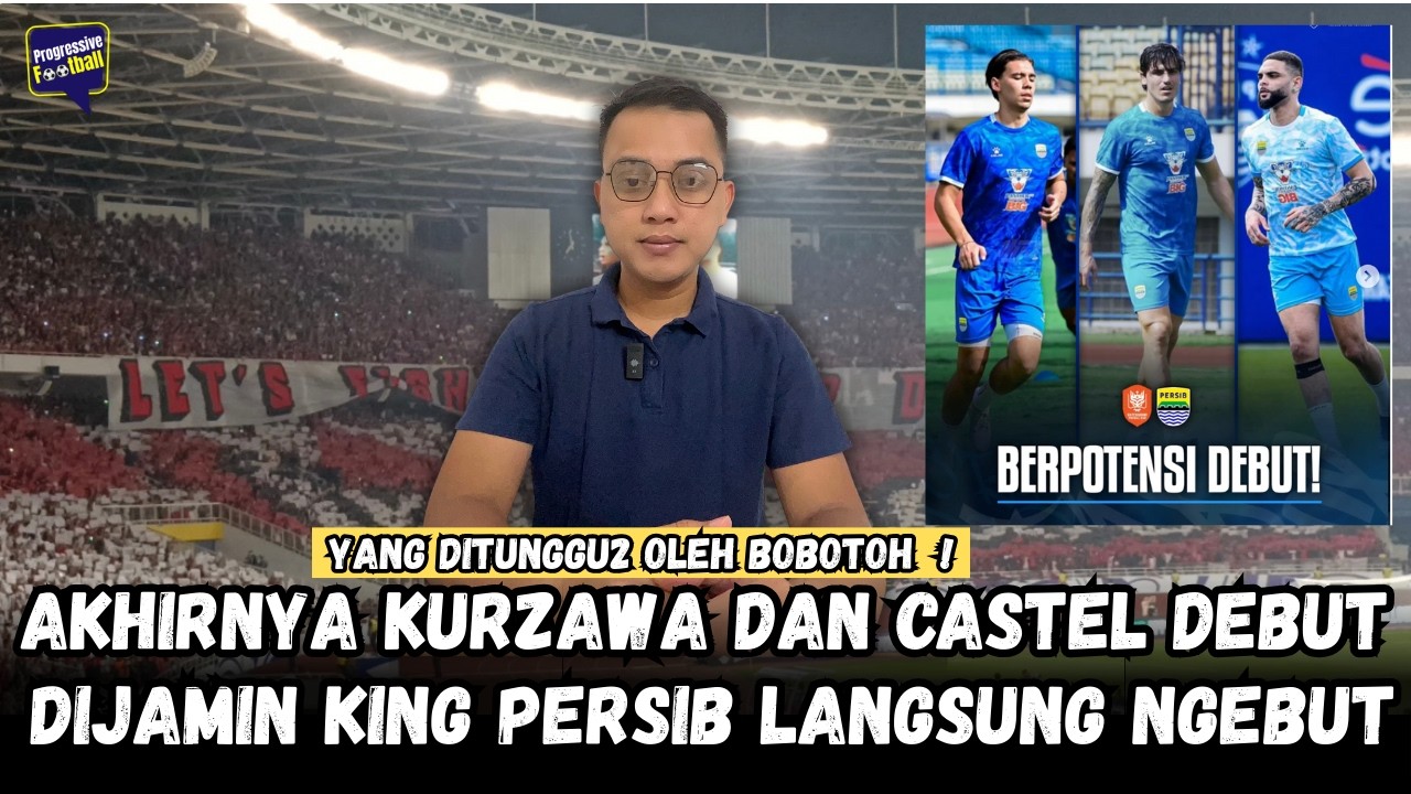 BOBOTOH SENANG KURZAWA SERGIO CASTEL SIAP DEBUT‼️ DIJAMIN KING PERSIB LANGSUNG NGEBUT‼️