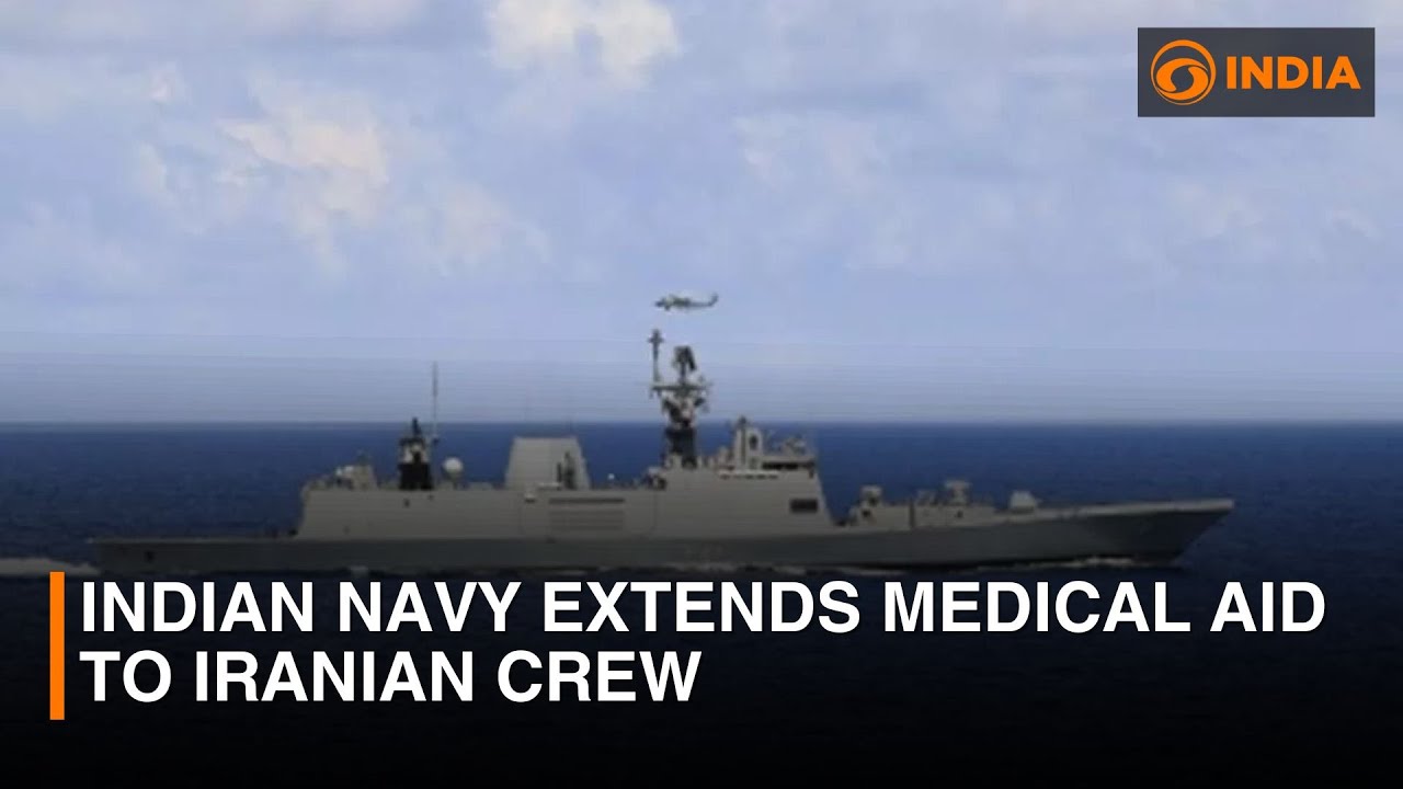 Indian Navy extends medical aid to Iranian crew | DD India News Hour
