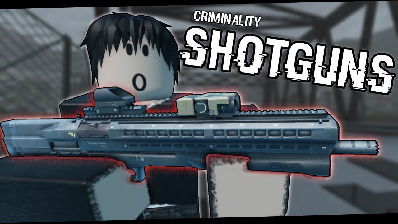 Using The Shotguns of CRIMINALITY.