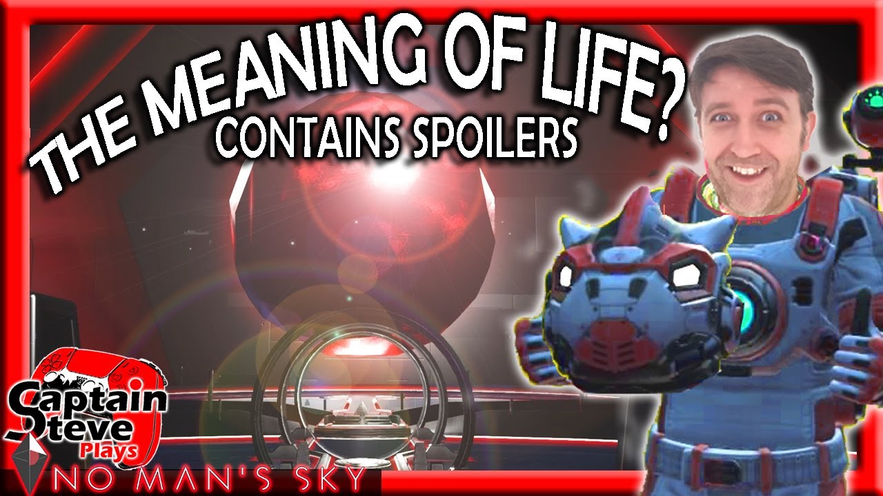 No Man's Sky Does It Answer The Meaning Of Life Captain Steve Talks About His Spiritual Feelings NMS