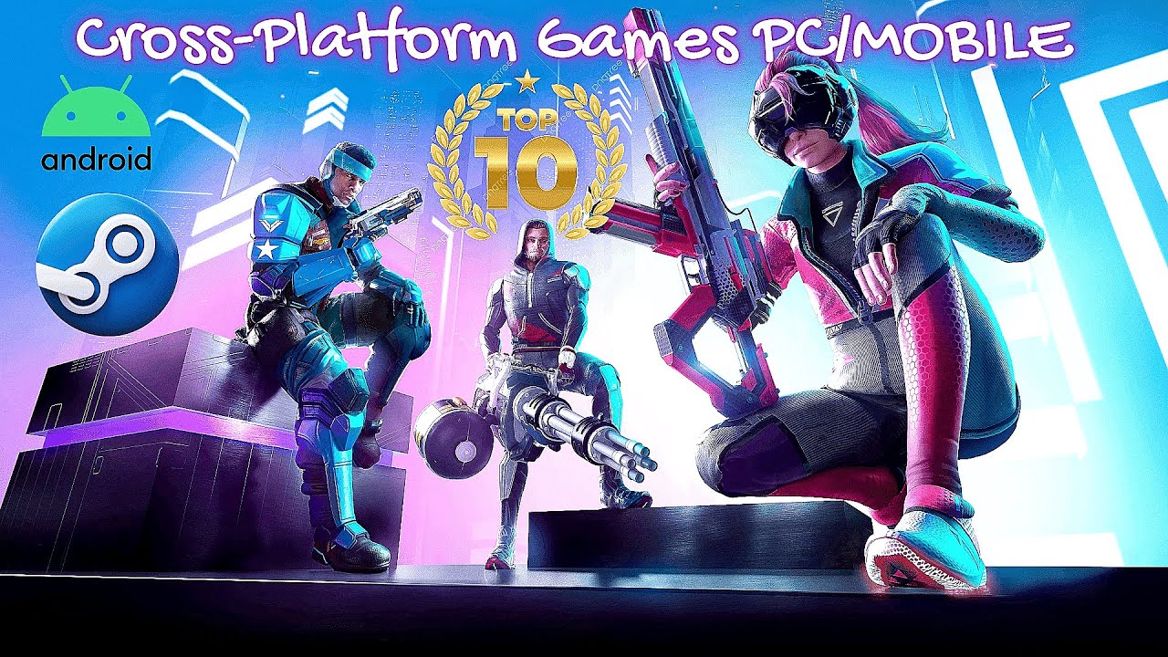 TOP 10 CROSS-PLATFORM MOBILE / PC Games ( You Can Play Now )
