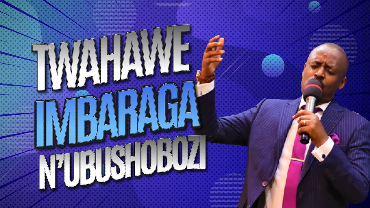 TWAHAWE IMBARAGA N'UBUSHOBOZI with Bishop John K. MASASU