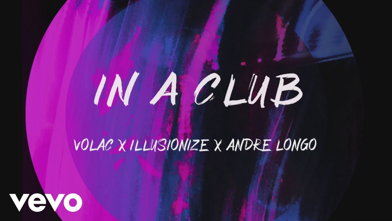 Volac, illusionize, Andre Longo - In A Club (Official Audio Video)