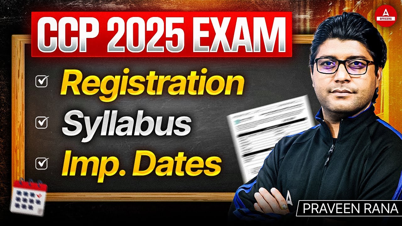 CCP 2025 Exam | CCP 2025 Registration, Syllabus & Important Dates | Praveen Rana