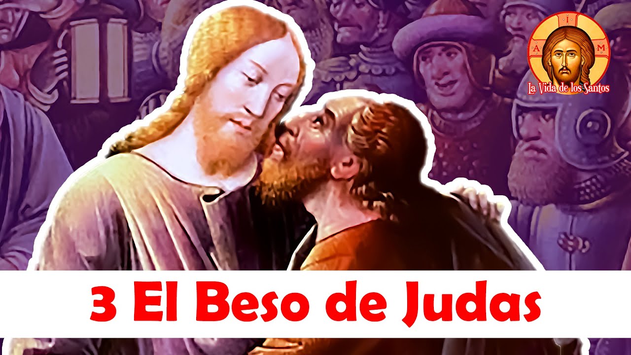 La Traición de Judas y Captura de Jesús - La Pasión de Cristo 3 - Ana Catalina Emmerick