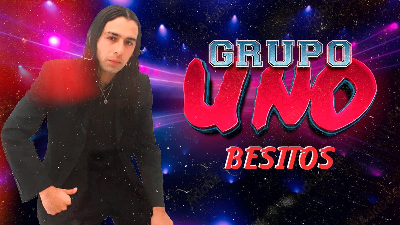 Grupo Uno - Besitos | Con LETRA