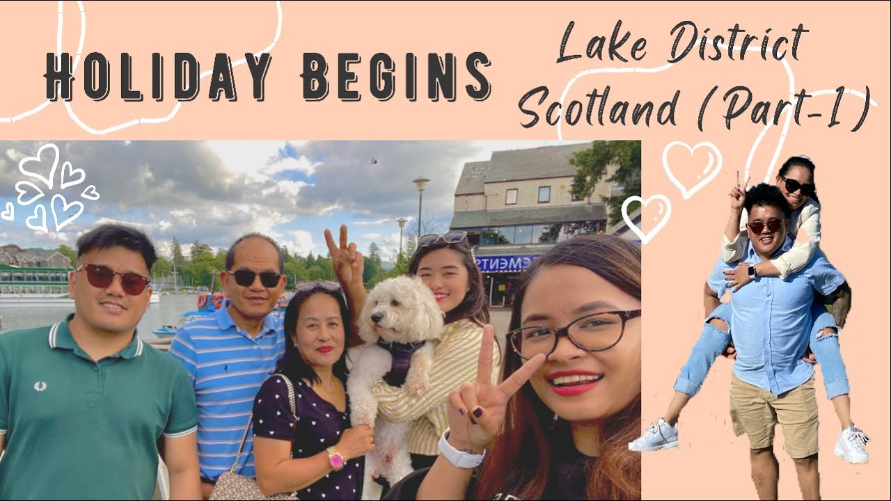 Summer Holiday 2021 || Lake District || Scotland || Part 1