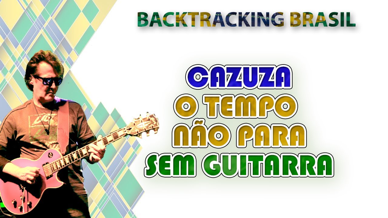 O tempo não pára - Cazuza - Backtracking sem Guitarra