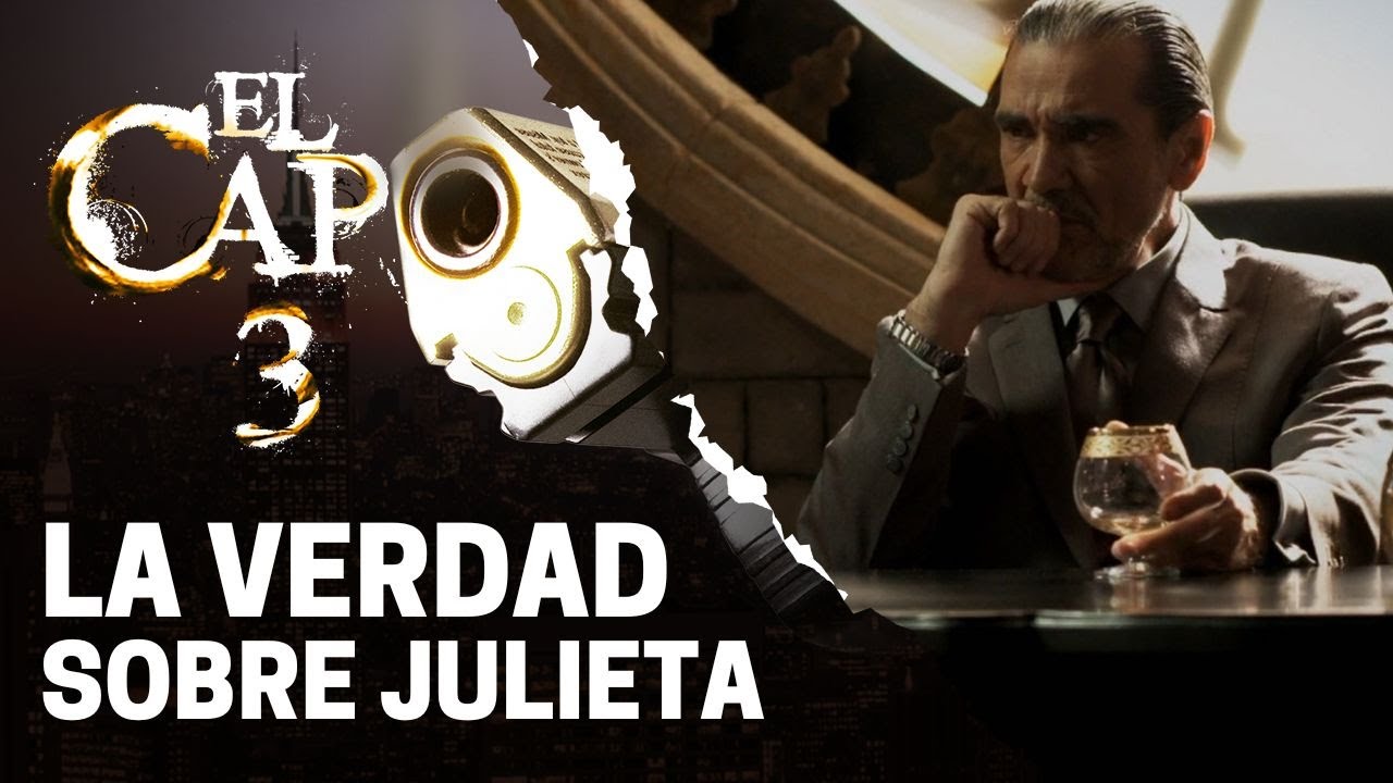 La verdad de Julieta | El Capo 3