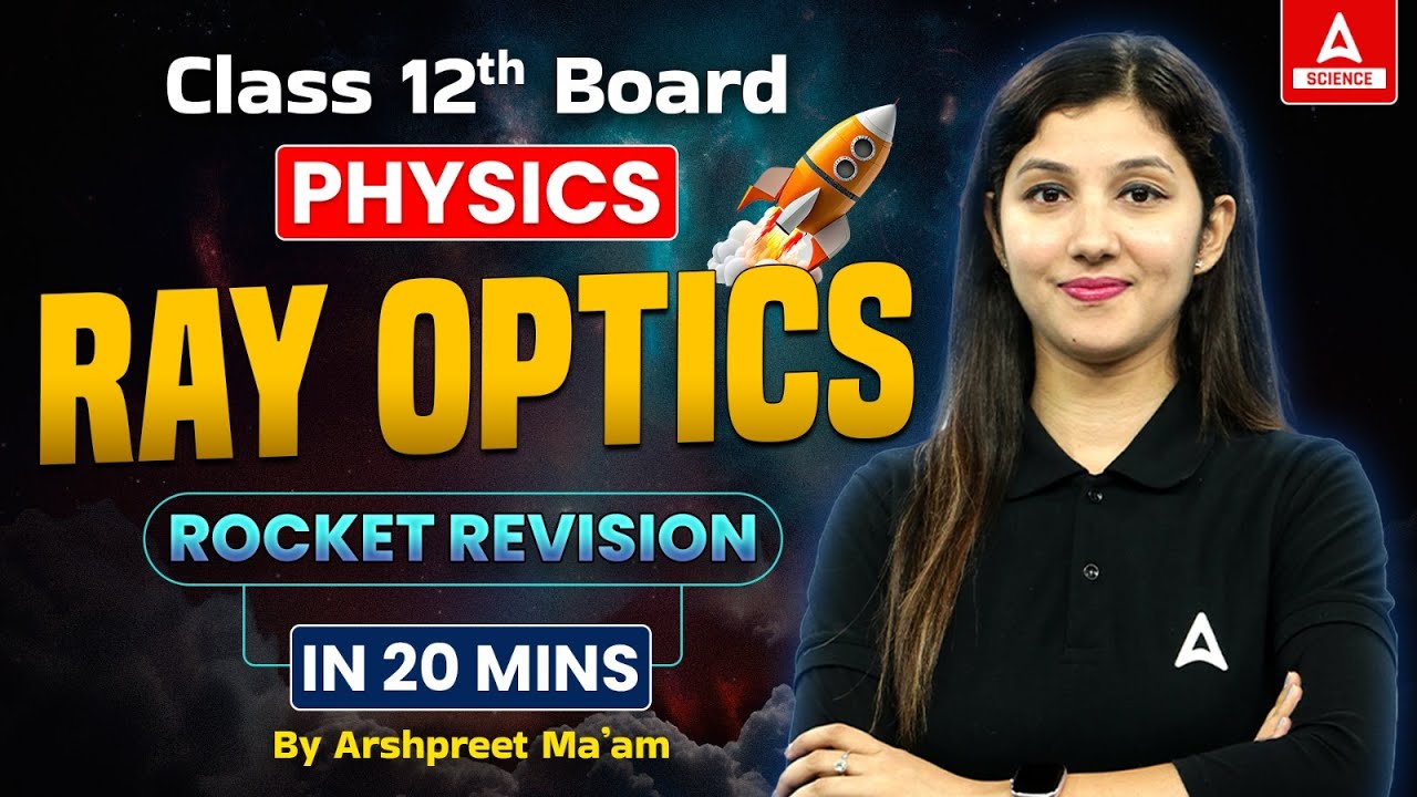 Class 12 Physics | Physics Rocket 🚀 Revision | Ray Optics in 20 Mins | By Arshpreet Ma'am