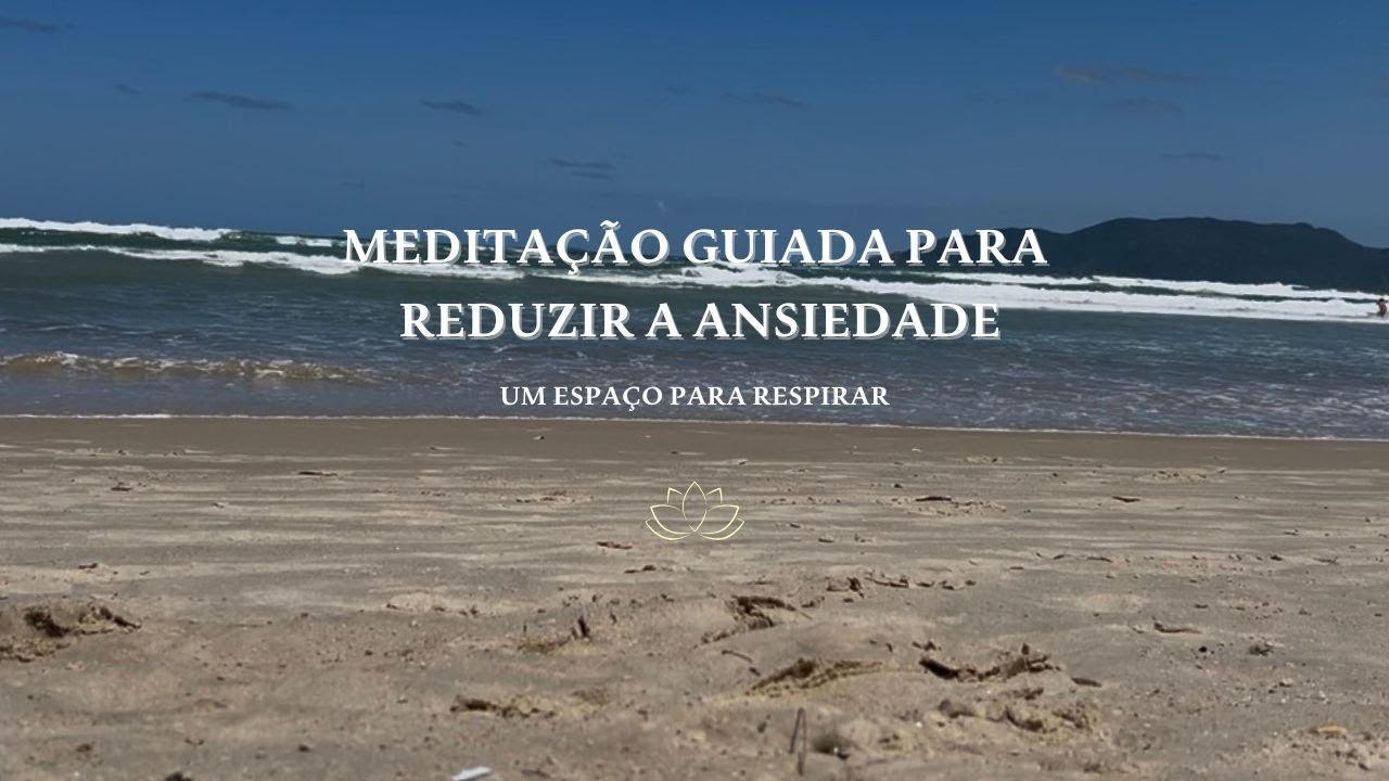 Meditação guiada para reduzir a ansiedade | Um espaço para respirar
