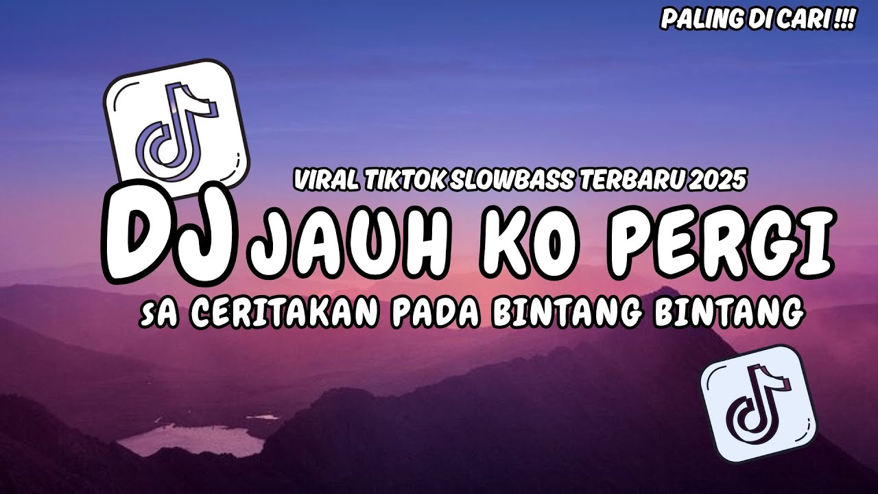 DJ SA CERITAKAN PADA BINTANG BINTANG JEDAG JEDUG FULL BASS | DJ JAUH KO PERGI