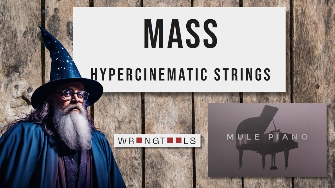 Mass: Hypercinematic Strings + Mule Piano от Wrong Tools - Струнные и фортепиано в новом прочтении!