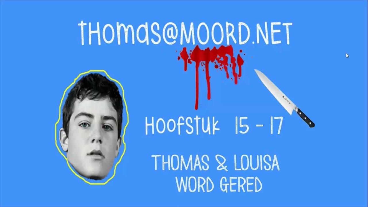 Thomas@moord.net | Thomas & Louisa word gered | Hoofstuk 15 - 17
