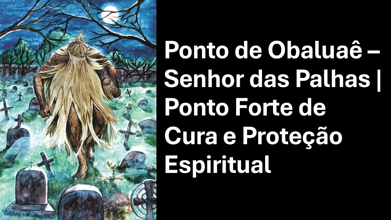 Ponto de Obaluaê – Senhor das Palhas | Ponto Forte de Cura e Proteção Espiritual