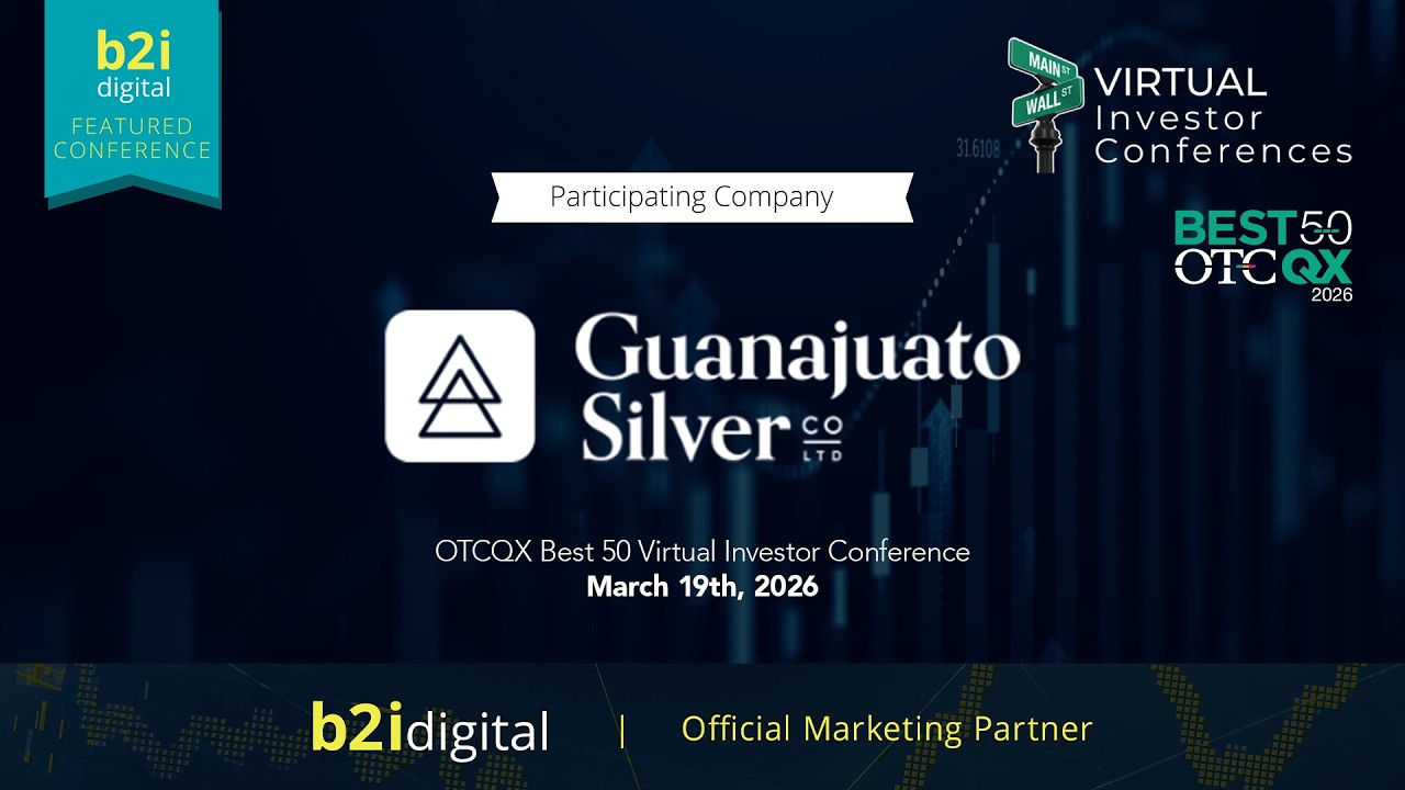 OTCQX Best 50 Virtual Investor Conference – Guanajuato Silver Co Ltd. (OTCQX: GSVRF | TSXV: GSVR)