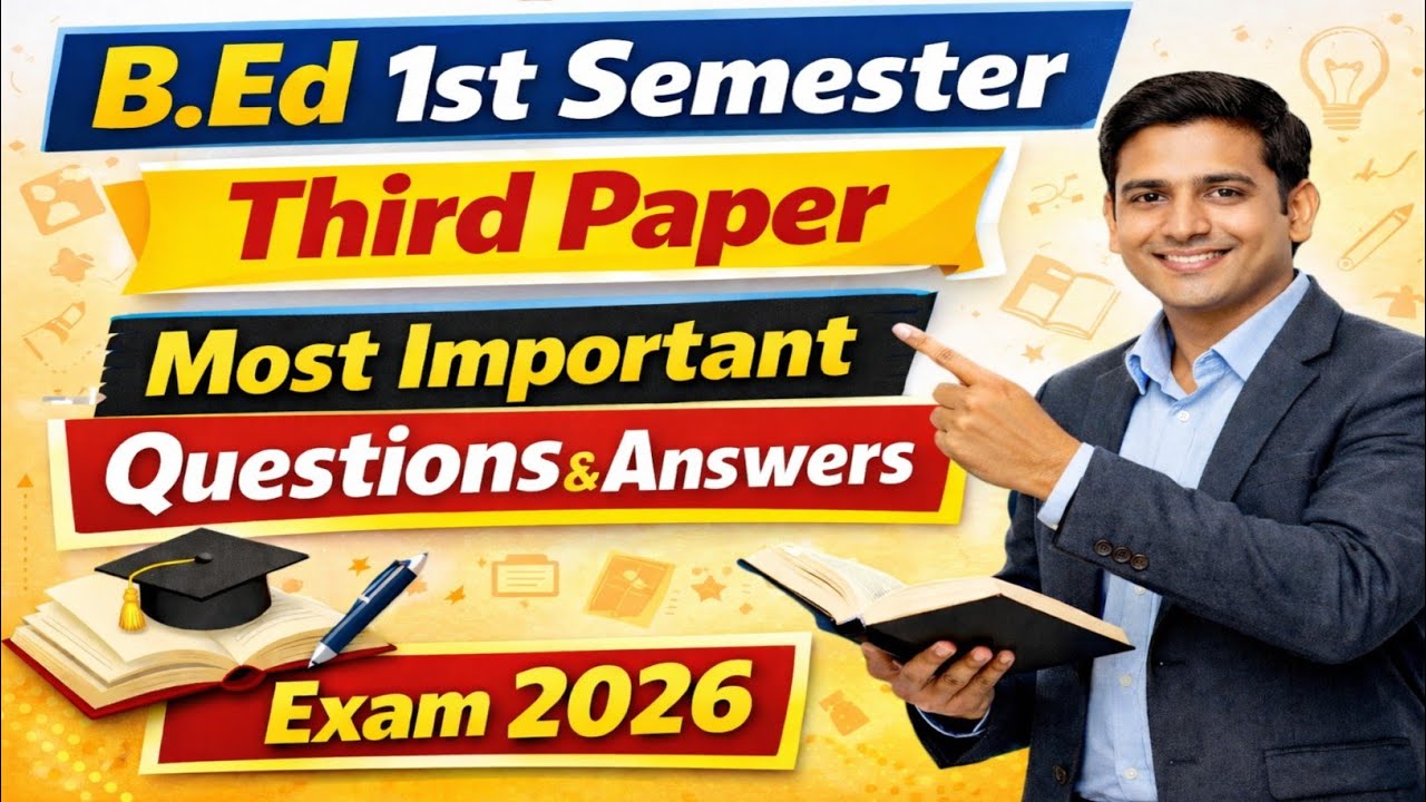 B.Ed 1st Semester | Third Paper Most Important Questions & Answers | Exam 2026 Preparation