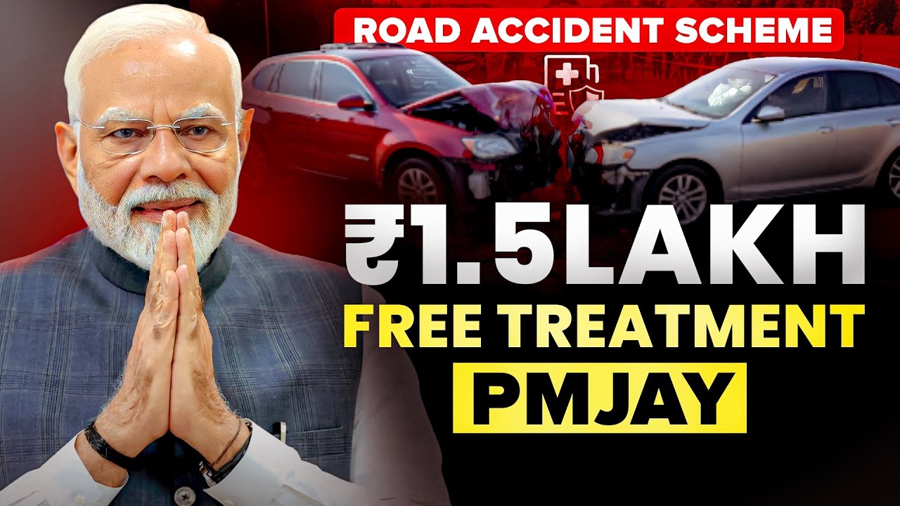 New PMJAY Scheme: ₹1.5 Lakh Cashless Treatment for Road Accidents | What You Need to Know | Ditto