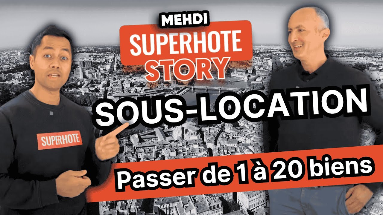 🎞️ SUPERHOTE STORY : De salari&eacute; &agrave; sous-loueurs professionnel, l'histoire de Mehdi
