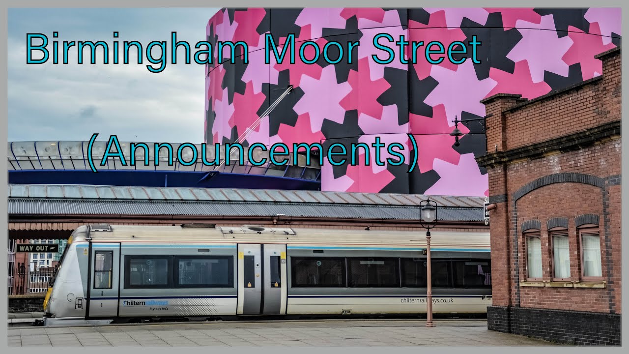 Announcements at: Birmingham Moor Street (2023)